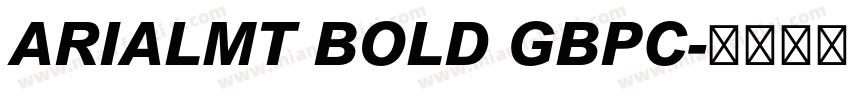 ARIALMT BOLD GBPC字体转换